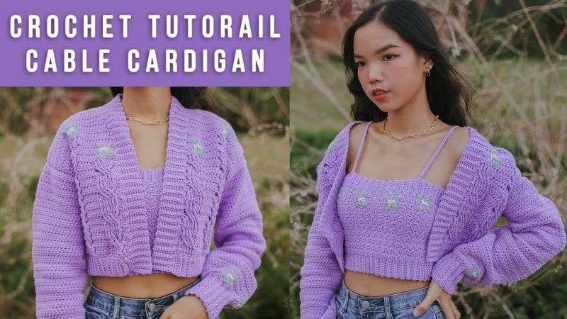 Crochet Cable Cardigan Tutorial 